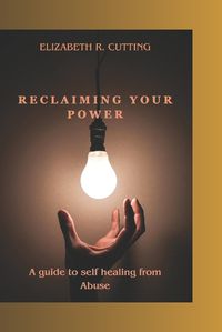 Cover image for Reclaiming Your Power