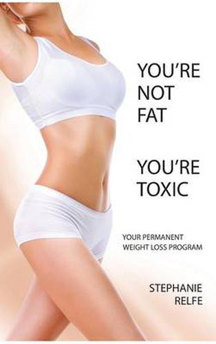 Cover image for You're not fat. You're toxic.