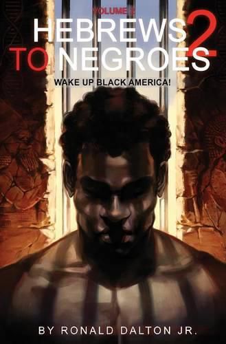 Cover image for Hebrews to Negroes 2: Volume 2 Wake Up Black America