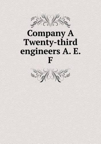 Cover image for Company A Twenty-third engineers A. E. F