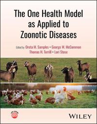 Cover image for The One Health Model as Applied to Zoonotic Diseases