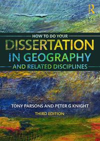 Cover image for How To Do Your Dissertation in Geography and Related Disciplines