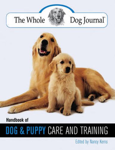 Cover image for Whole Dog Journal Handbook of Dog and Puppy Care and Training