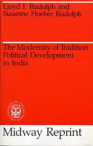 Cover image for The Modernity of Tradition: Political Development in India