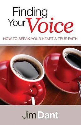 Cover image for Finding Your Voice: How to Speak Your Heart's True Faith