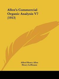 Cover image for Allen's Commercial Organic Analysis V7 (1913)