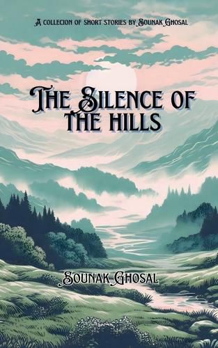 Cover image for The Silence of the Hills