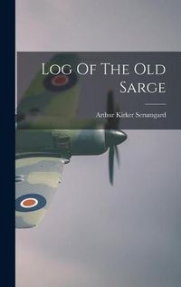 Cover image for Log Of The Old Sarge