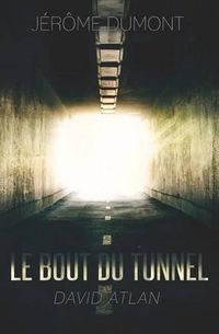 Cover image for Le bout du tunnel (poche)