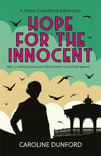 Cover image for Hope for the Innocent (Hope Stapleford Adventure 1): A gripping tale of murder and misadventure