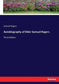 Cover image for Autobiography of Elder Samuel Rogers: Third Edition