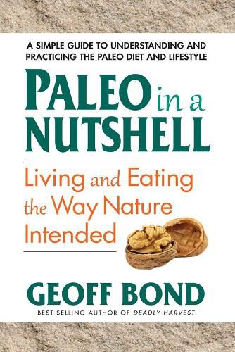 Cover image for Paleo in a Nutshell: Living and Eating the Way Nature Intended