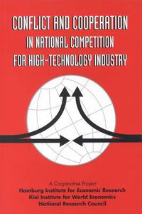 Cover image for Conflict and Cooperation in National Competition for High Technology Industry