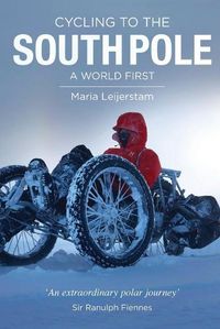 Cover image for Cycling to the South Pole: A World First