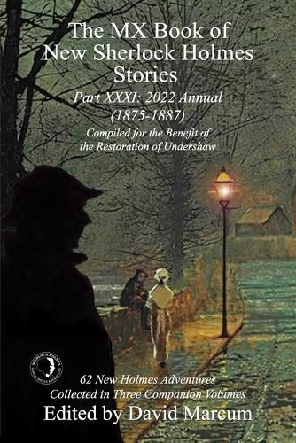 The MX Book of New Sherlock Holmes Stories - Part XXXI: 2022 Annual (1875-1887)