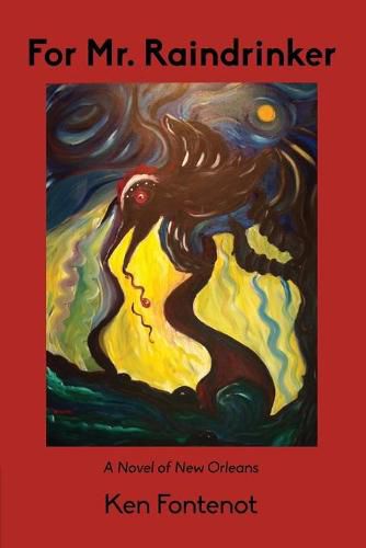 Cover image for For Mr. Raindrinker: A Novel of New Orleans