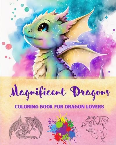 Cover image for Magnificent Dragons Coloring Book for Dragon Lovers Mindfulness and Anti-Stress Fantasy Dragon Scenes for All Ages