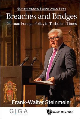 Breaches And Bridges: German Foreign Policy In Turbulent Times