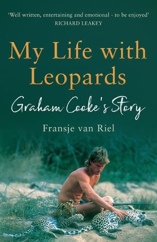 Cover image for My Life with Leopards: A zoological memoir filled with love, loss and heartbreak