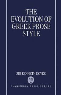 Cover image for The Evolution of Greek Prose Style