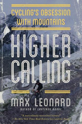 Cover image for Higher Calling: Cycling's Obsession with Mountains