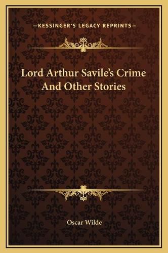 Cover image for Lord Arthur Savile's Crime and Other Stories