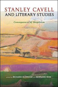 Cover image for Stanley Cavell and Literary Studies: Consequences of Skepticism