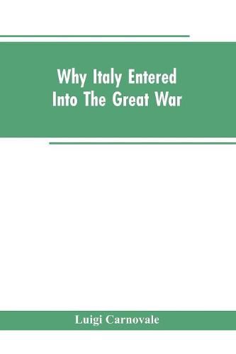 Cover image for Why Italy Entered Into The Great War