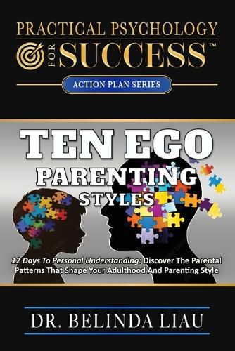 Cover image for Practical Psychology For Success Ten Ego Parenting Styles