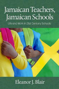 Cover image for Jamaican Teachers, Jamaican Schools