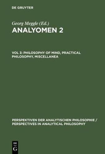 Philosophy of Mind, Practical Philosophy, Miscellanea