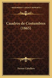 Cover image for Cuadros de Costumbres (1865)