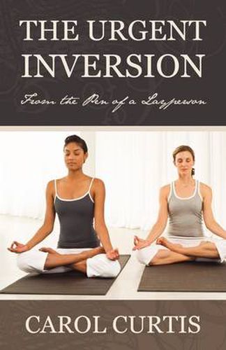 Cover image for The Urgent Inversion: From the Pen of a Layperson