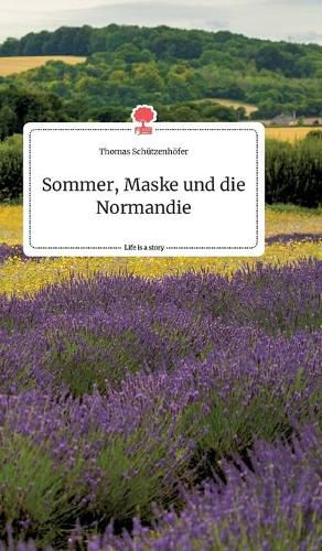 Sommer, Maske und die Normandie. Life is a Story - story.one