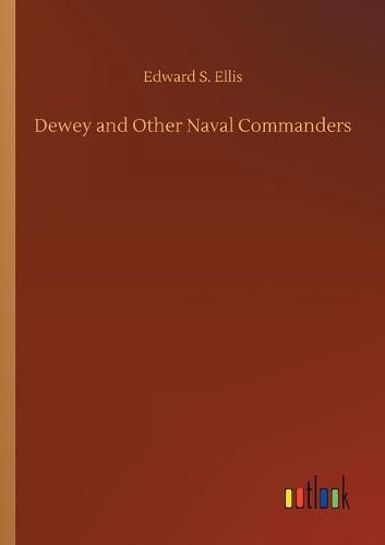 Dewey and Other Naval Commanders