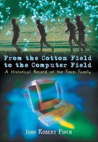 Cover image for From the Cotton Field to the Computer Field
