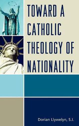 Cover image for Toward a Catholic Theology of Nationality