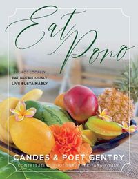 Cover image for Eat Pono: Source Locally. Eat Nutritiously. Live Sustainably.