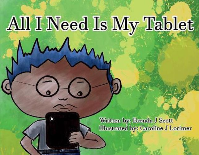 Cover image for All I Need Is My Tablet