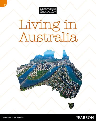 Cover image for Discovering Geography: Living in Australia (Reading Level 27/F&P Level R)