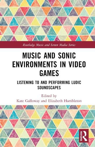 Cover image for Music and Sonic Environments in Video Games