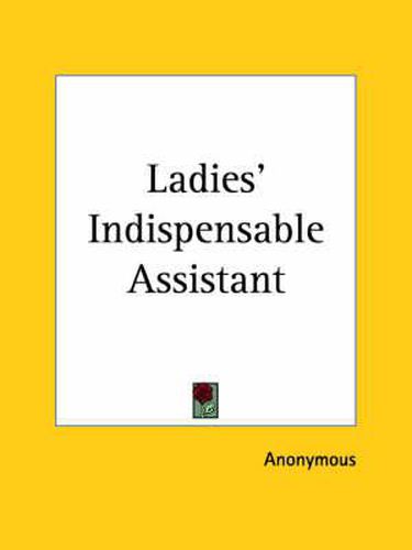 Cover image for Ladies' Indispensable Assistant (1852)