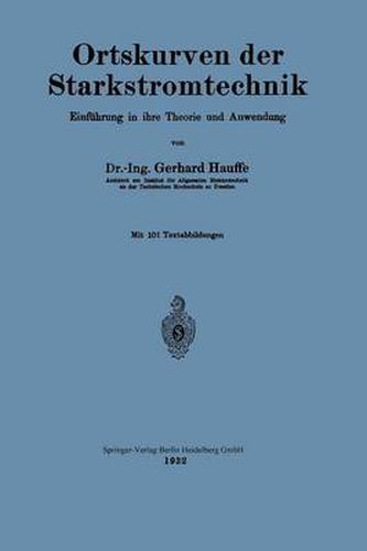 Cover image for Ortskurven Der Starkstromtechnik: Einfuhrung in Ihre Theorie Und Anwendung
