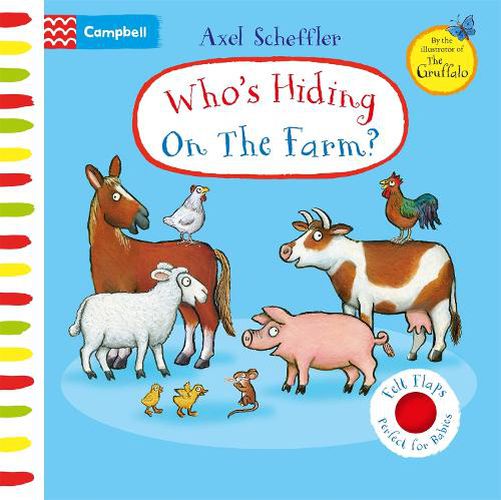 Cover image for Who's Hiding On The Farm?: A Felt Flaps Book