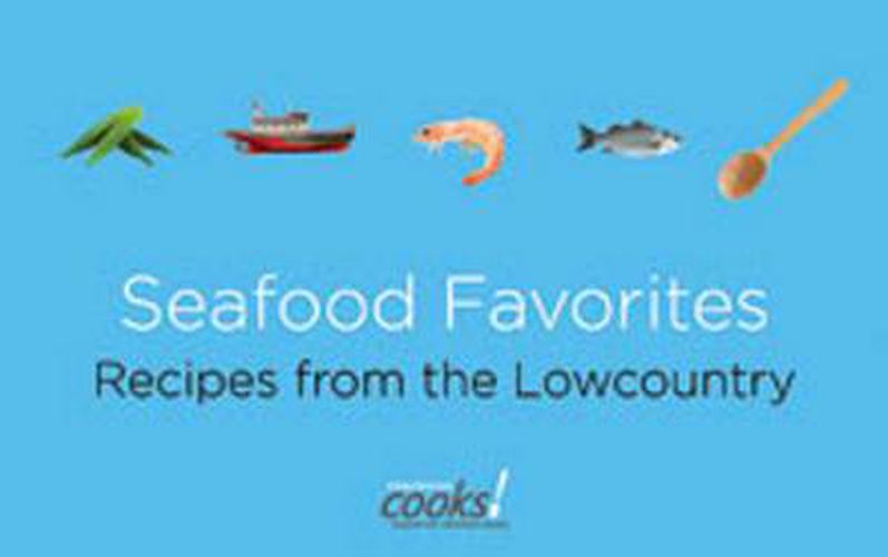 Cover image for Seafood Favorites: Recipes from the Lowcountry