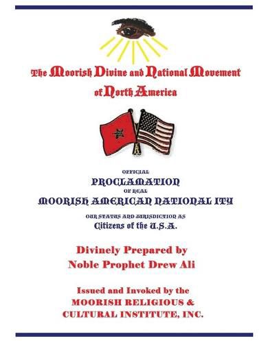 Official Proclamation of Real Moorish American Nationality: Our Status and Jurisdiction as Citizens of the U.S.A.