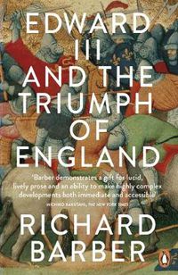Cover image for Edward III and the Triumph of England: The Battle of Crecy and the Company of the Garter