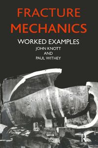 Cover image for Fracture Mechanics: Worked Examples