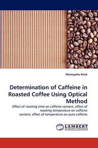 Cover image for Determination of Caffeine in Roasted Coffee Using Optical Method