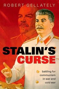 Cover image for Stalin's Curse: Battling for Communism in War and Cold War